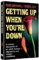 103292 Getting Up When You're Down: A mature discussion of an adult malady - depression and related conditions